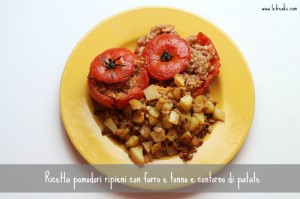 ricetta pomodori ripieni farro tonno patate cibo sano